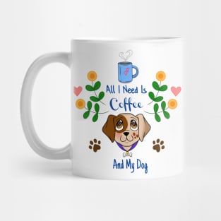 All I Need Is Coffee And My Dog, with Flowers Mug